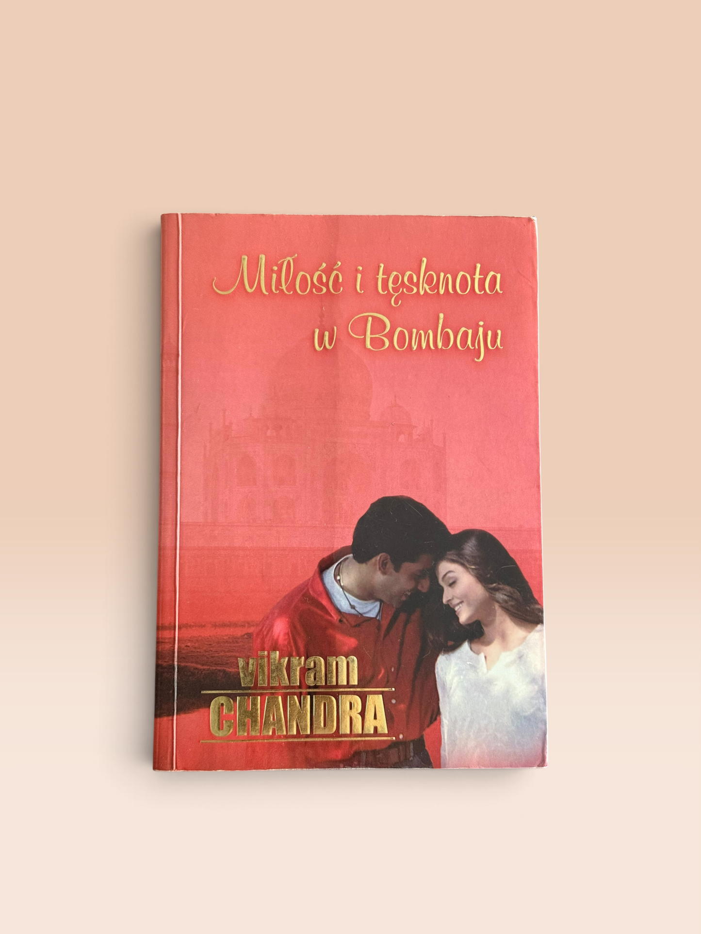 Miłość i Tęsknota w Bombaju – Vikram Chandra (Książka Używana)